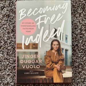 Becoming Free Indeed Book by Jinger Duggar Vuolo
